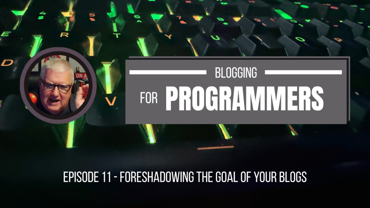 Foreshadowing the goals of your blog&nbsp;(011)